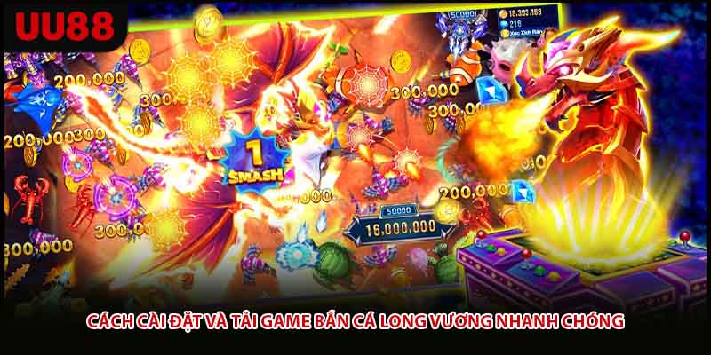 Cách cài đặt và tải game bắn cá long vương nhanh chóng