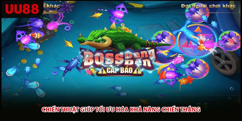 Chiến thuật giúp tối ưu hóa khả năng chiến thắng