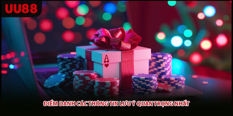 Điểm danh các thông tin lưu ý quan trọng nhất