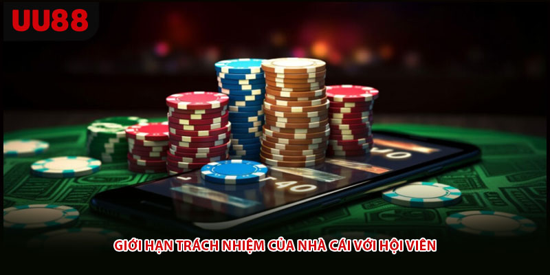 Giới hạn trách nhiệm của uu88 với hội viên