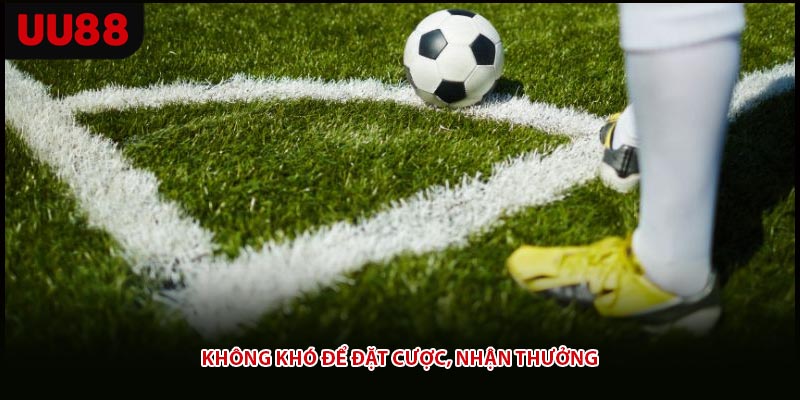 Không khó để đặt cược, nhận thưởng