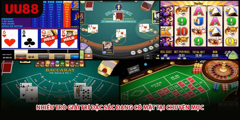 Nhiều trò giải trí đặc sắc đang có mặt tại chuyên mục