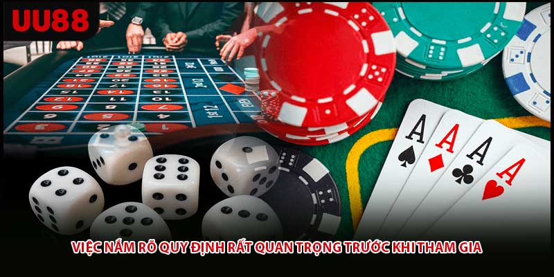 Việc nắm rõ quy định rất quan trọng trước khi tham gia.